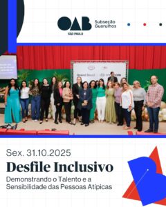 Leia mais sobre o artigo Comissão de Direitos da Pessoa com Deficiência, promoveu o Desfile Inclusivo, um evento que evidenciou o talento, a sensibilidade e a representatividade das pessoas atípicas