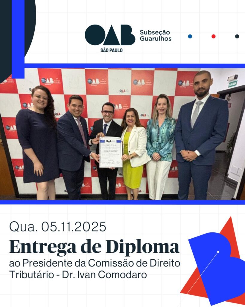 Leia mais sobre o artigo A OAB Guarulhos, realizou a entrega do diploma de nomeação ao Dr. Ivan Comodaro, que assume a presidência da Comissão de Direito Tributário