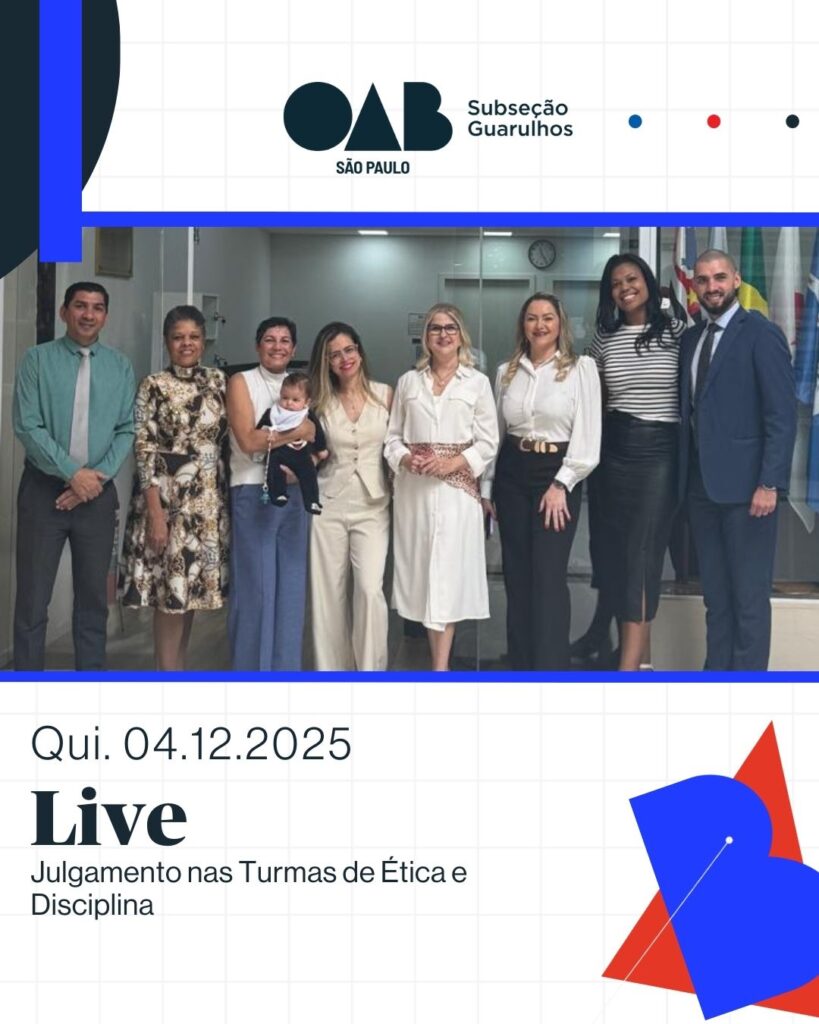 Leia mais sobre o artigo OAB Guarulhos, por meio do Projeto de Descentralização do Polo Bonsucesso/Pimentas, realizou live: “Julgamento nas Turmas de Ética e Disciplina