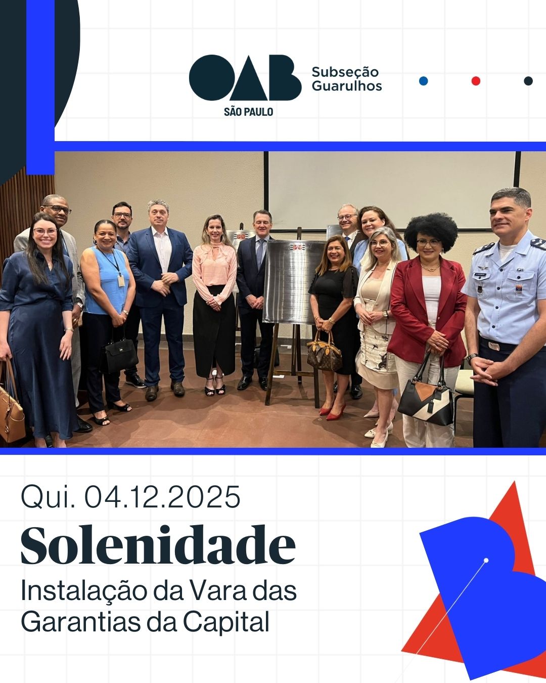 No momento, você está visualizando OAB Guarulhos, esteve presente na Solenidade de Instalação da Vara Regional das Garantias e das Unidades de Processamento Judicial Criminais de Guarulhos