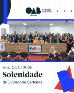 Leia mais sobre o artigo 05/12/2025 Solenidade de Outorga de Carteiras