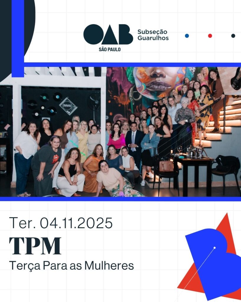 Leia mais sobre o artigo Projeto Fórum de Gestoras e Advogadas da OAB Guarulhos promoveu o evento “TPM – Terça Para as Mulheres”
