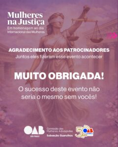 Leia mais sobre o artigo Comissão das Mulheres Advogadas agradece aos apoiadores do evento “Mulheres na Justiça”