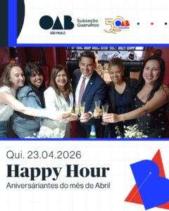 Leia mais sobre o artigo Happy Hour da Advocacia – Abril