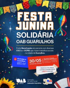 Leia mais sobre o artigo 4ª Festa Junina Solidária – Especial Cinquentenário da OAB Guarulhos 2026