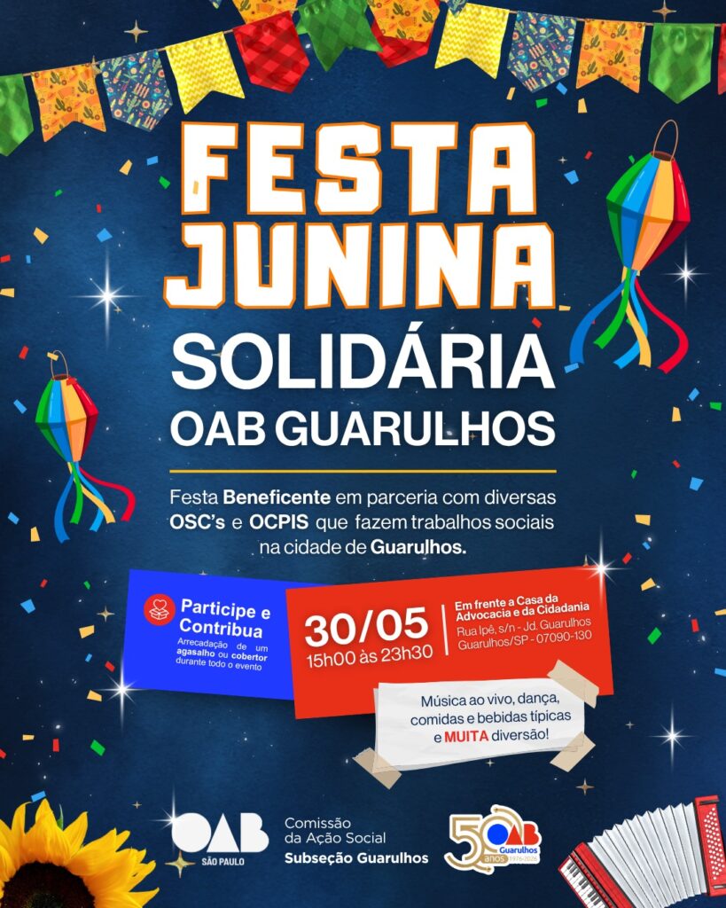 Leia mais sobre o artigo 4ª Festa Junina Solidária – Especial Cinquentenário da OAB Guarulhos 2026