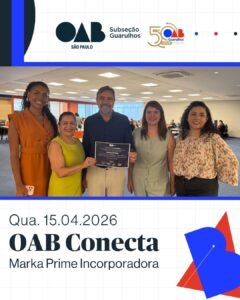Leia mais sobre o artigo OAB Guarulhos visitou a Marka Prime Incorporadora – empresa especializada em imóveis residenciais