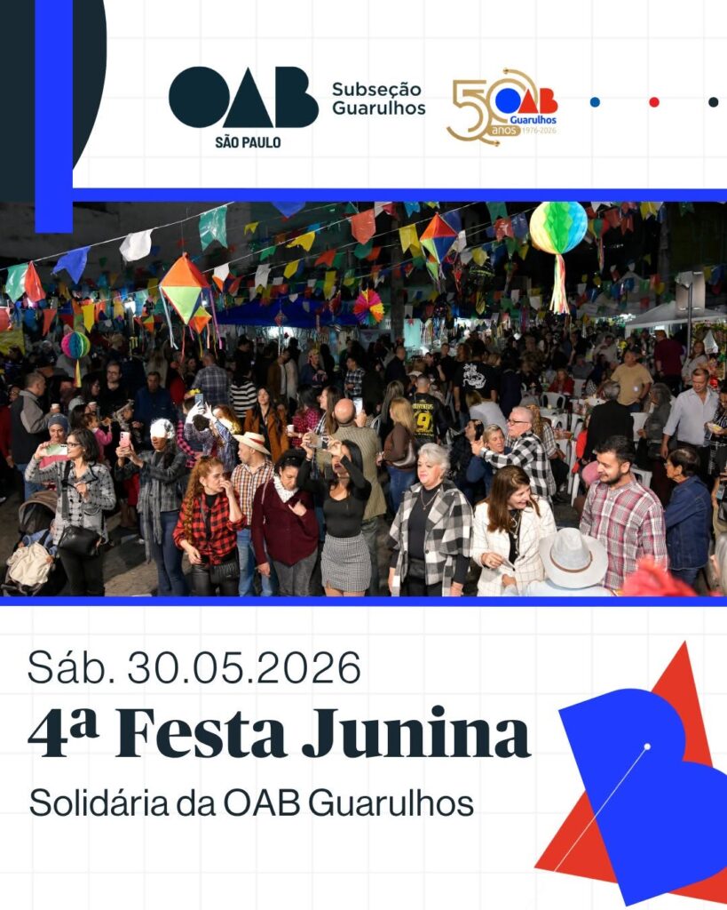 Leia mais sobre o artigo 4ª Festa Junina Solidária da OAB Guarulhos 