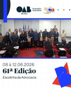Leia mais sobre o artigo 61ª Edição da Escolinha da Advocacia 
