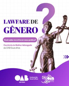 Leia mais sobre o artigo Você conhece o termo LAWFARE DE GÊNERO? 